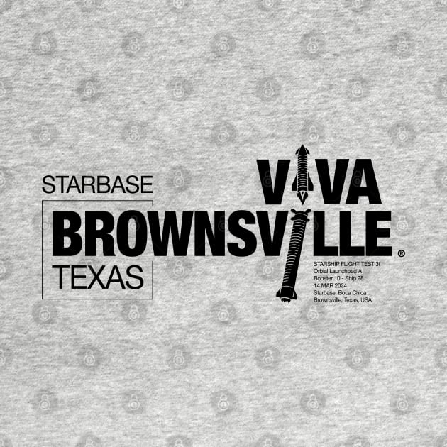 VIVA BROWNSVILLE - BRO STARBASE TEST 3 - MARCH 14, 2024 by Viva